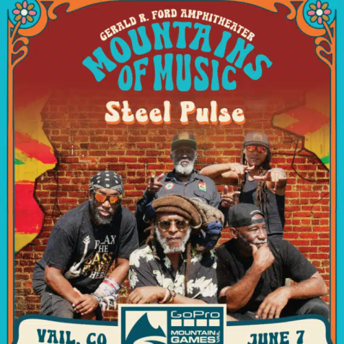 The image is a poster for "Mountains of Music" featuring Steel Pulse at the Gerald R. Ford Amphitheater, Vail, CO, on June 7.