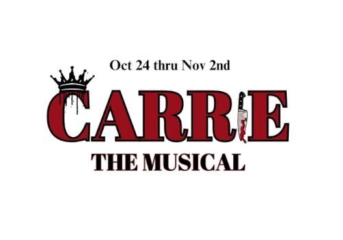 Text reads "Oct 24 thru Nov 2nd CARRIE THE MUSICAL" with a crown on the "C" and a knife in the "E".
