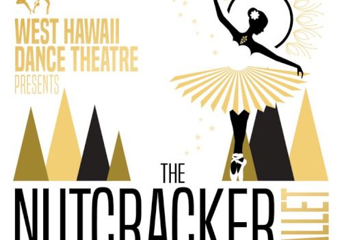 A poster for West Hawaii Dance Theatre’s Nutcracker Ballet, featuring a nutcracker silhouette, dancers, and geometric gold and black shapes.